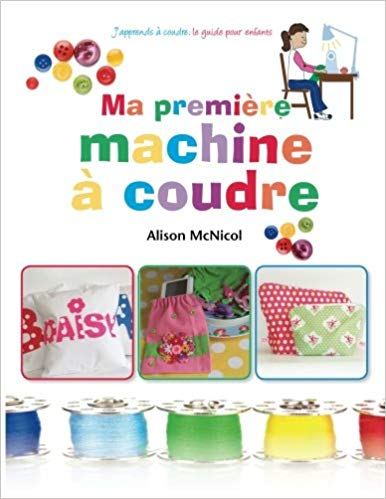 Livre pour apprendre a utiliser sa machine a coudre
