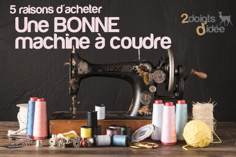 Acheter une bonne machine a coudre