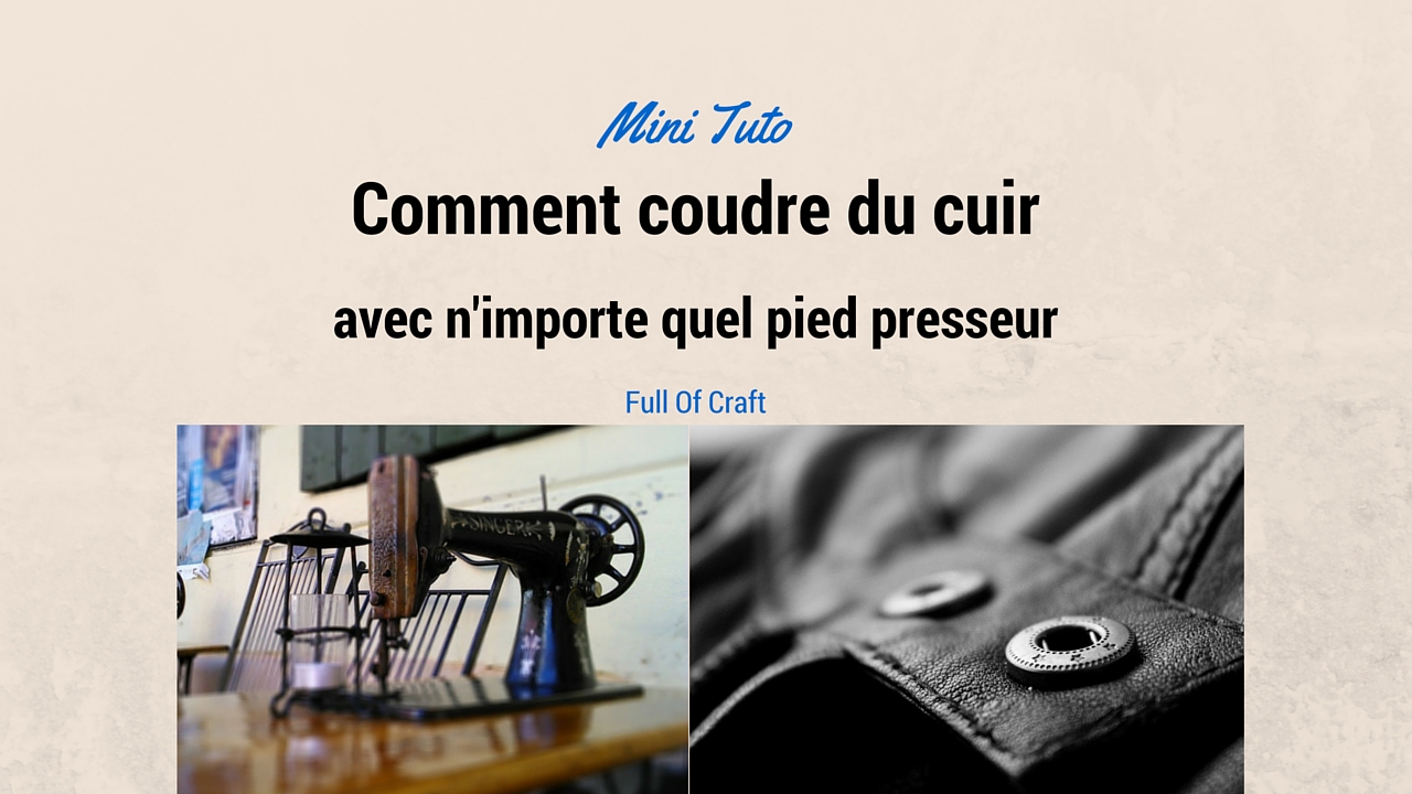 Comment coudre du cuir à la machine
