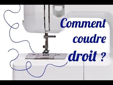 Apprendre à coudre à la machine youtube