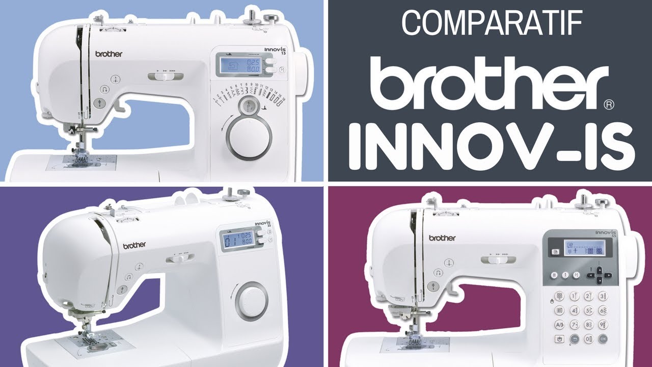 Comparaison machine à coudre brother