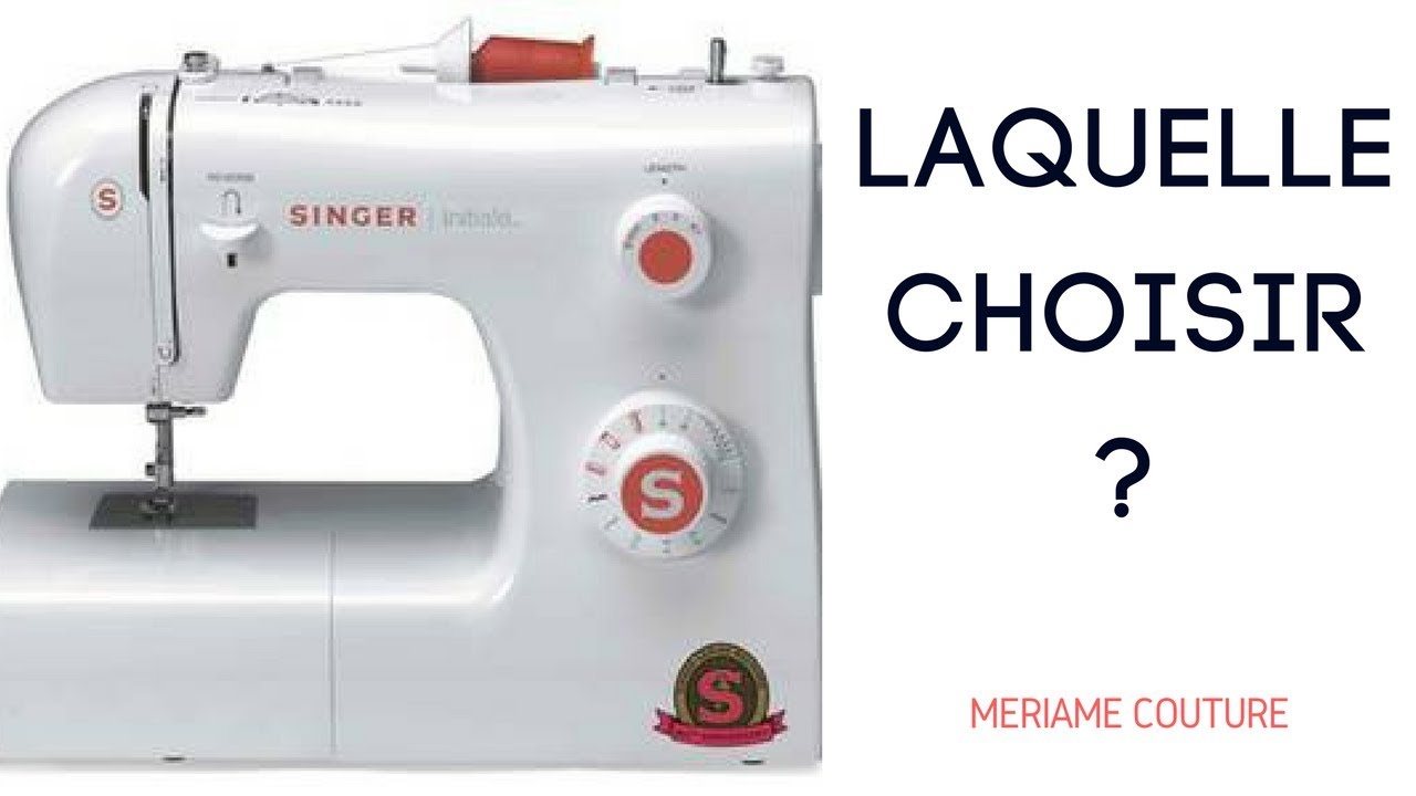 Quelle machine à coudre choisir 2018