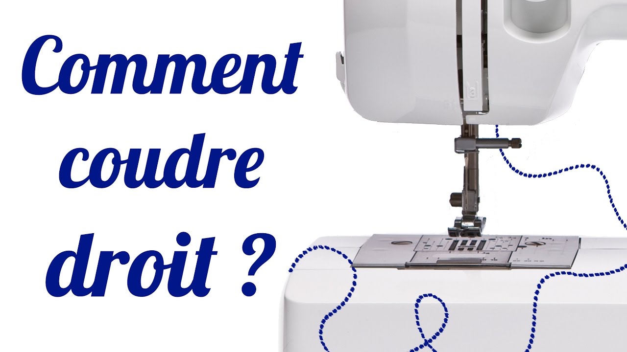 Tuto pour apprendre à coudre à la machine