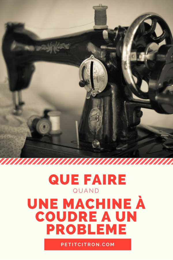 Problèmes machine à coudre